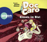Doc Caro - Einsatz im Blut, 1 Audio-CD : Ein Hörspiel über Blut, Wunden und wie sie heilen | Mit Tipps zur Ersten Hilfe und Wundversorgung. 47 Min.. Hörspiel. Ungekürzte Ausgabe （1. Auflage, Ungekürzte Ausgabe. 2024. 125.00 x 139.00 mm）