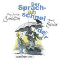 Der Sprachabschneider, 1 Audio-CD : 39 Min.. Lesung. Ungekürzte Ausgabe （1. Auflage, Ungekürzte Ausgabe. 2022. 125.00 x 142.00 mm）
