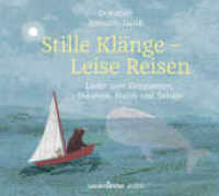 Stille Klänge - Leise Reisen, 1 Audio-CD : Lieder zum Entspannen, Träumen, Malen und Tanzen. 61 Min.. Musik.Ungekürzte Ausgabe （2. Aufl. 2022. 140.00 mm）
