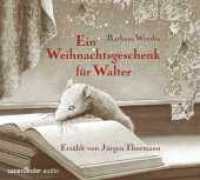 Ein Weihnachtsgeschenk für Walter, 1 Audio-CD : 82 Min.. Lesung. Ungekürzte Ausgabe (Sauerländer audio) （9. Aufl. 2014. 139.00 mm）