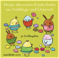Meine allerersten Kinderlieder zur Frühlings- und Osterzeit, 1 Audio-CD : 30 Lieblingshits. 65 Min.. Musik （5. Aufl. 2016. 143.00 mm）