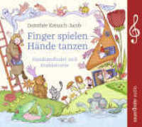 Finger spielen - Hände tanzen, 1 Audio-CD : Handspiellieder und Krabbelverse. 41 Min.. Musik （2. Aufl. 2018. 125.00 x 140.00 mm）