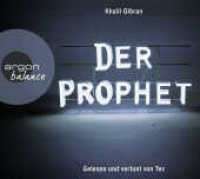 Der Prophet, 2 Audio-CDs : 210 Min.. Lesung. Ungekürzte Ausgabe (argon balance) （1. Auflage. 2012. 125.00 x 141.00 mm）