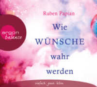 Wie Wünsche wahr werden, 3 Audio-CDs : Ungekürzte Lesung. 210 Min. (Argon Hörbuch) （2014. 140 mm）