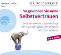 So gewinnen Sie mehr Selbstvertrauen, 2 Audio-CD : Sich annehmen, Freundschaft mit sich schließen, den inneren Kritiker zähmen. 147 Min.. Lesung. Gekürzte Ausgabe （4. Aufl. 2017. 142.00 mm）