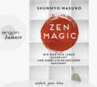 Zen Magic, 3 Audio-CDs : Wie man sein Leben aufräumt und dabei ein reines Herz bekommt. 210 Min.. Lesung.Ungekürzte Ausgabe (argon balance) （1. Auflage, Ungekürzte Ausgabe. 2019. 125.00 x 140.00 mm）