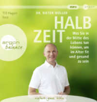 Halbzeit， 1 Audio-CD， 1 MP3 : Was Sie in der Mitte des Lebens tun können， um im Alter fit und gesund zu sein. 280 Min.. Lesung.Gekürzte Ausgabe