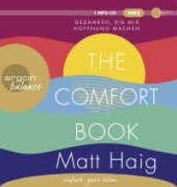 The Comfort Book - Gedanken, die mir Hoffnung machen, 1 Audio-CD, 1 MP3 : 191 Min.. Lesung.Gekürzte Ausgabe （1. Auflage, Gekürzte Ausgabe. 2021. 145.00 mm）