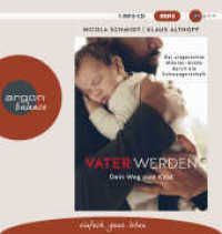 Vater werden, 1 Audio-CD, 1 MP3 : Dein Weg zum Kind. 453 Min.. Lesung. Gekürzte Ausgabe （1. Auflage, Gekürzte Ausgabe. 2021. 145.00 mm）