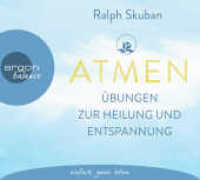 ATMEN - Übungen zur Heilung und Entspannung, 1 Audio-CD : 76 Min.. Lesung.Ungekürzte Ausgabe （2. Aufl. 2022. 126.00 x 141.00 mm）