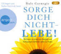 Sorge Dich nicht - lebe!, 1 Audio-CD, 1 MP3 : Die Kunst, zu einem von Ängsten und Aufregungen befreiten Leben zu finden. 525 Min.. Lesung.Gekürzte Ausgabe (Argon Hörbuch) （9. Aufl. 2012. 145.00 mm）