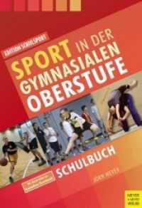 Sport in der gymnasialen Oberstufe : Schulbuch (Edition Schulsport 33) （1. Auflage. 2017. 600 S. 90 Farbtabellen, 152 Farbabb., 21 Farbfotos.）