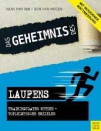 Das Geheimnis des Laufens : Trainingsdaten nutzen - Topleistungen erzielen. Mit moderner Wattmessung （2017. 480 S. 110 Farbtabellen, 101 Farbfotos, 144 Farbabb. 25.4 cm）