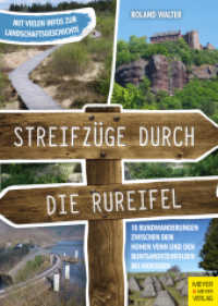 Streifzüge durch die Rureifel : 10 Rundwanderungen zwischen dem Hohen Venn und den Buntsandsteinfelsen bei Nideggen (Streifzüge) （2019. 224 S. 93 Farbabb., 336 Farbfotos. 210 mm）