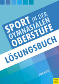 Sport in der gymnasialen Oberstufe: Lösungsbuch (Edition Schulsport) （2020. 160 S. ca. 100 Abb., s/w. 297 mm）