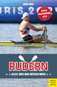 Rudern : Regeln. Hintergründe. Tipps (Alles, was man wissen muss) （2020. 186 S. 10 SW-Abb. 20.5 cm）