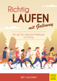 Richtig Laufen mit Galloway : Mit der Run-Walk-Run-Methode zum Erfolg （5. Aufl. 2022. 232 S. 82 SW-Abb., 6 Tabellen, 3 SW-Fotos. 210 mm）