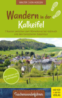 Wandern in der Kalkeifel : 7 Routen zwischen dem Römerkanal bei Kallmuth und den Gerolsteiner Dolomiten (Taschenwanderführer 5) （2022. 144 S. 16 Farbabb., 144 Farbfotos. 180 mm）