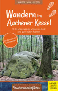 Wandern im Aachener Kessel : 10 Streckenwanderungen rund um und quer durch Aachen (Taschenwanderführer) （2024. 224 S. 18 cm）