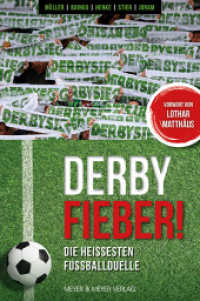 Derby Fieber! : Die heißesten Fußballduelle （2022. 200 S. ca. 10 Abb., in s/w. 205 mm）