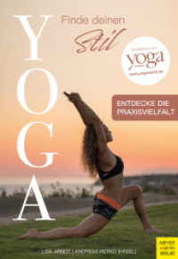 Yoga - Finde deinen Stil : Entdecke die Praxisvielfalt （2023. 272 S. 18 Farbabb., 260 Farbfotos. 240 mm）
