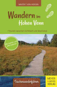 Wandern im Hohen Venn : 7 Routen zwischen Vichtbach und Warchetal (Taschenwanderführer 7) （2023. 144 S. 143 Fotos, 20 Abb., 7 Karten, in Farbe. 180 mm）