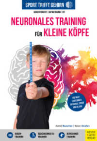 Sport trifft Gehirn - Neuronales Training für kleine Köpfe : Selbstbewusst & ausgeglichen durch Körperwahrnehmung (Wo Sport Spaß macht) （2024. 264 S. ca. 270 Fotos, ca. 20 Abb., in Farbe. 24 cm）