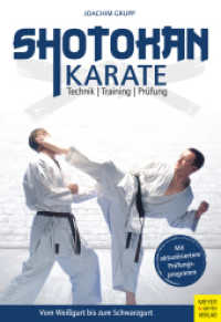 Shotokan Karate : Technik - Training - Prüfung （10. Aufl. 2023. 240 S. 1 Farbabb., 772 Farbfotos. 240 mm）