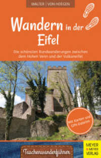 Wandern in der Eifel : Die schönsten Rundwanderungen zwischen dem Hohen Venn und der Vulkaneifel (Taschenwanderführer 9) （2023. 224 S. 125 Bilder, 48 Abb., 16 Karten, in Farbe. 180 mm）