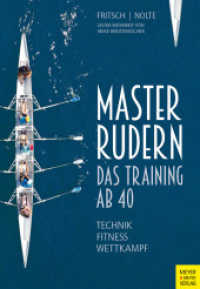 Masterrudern : Das Training ab 40 （3., überarb. Aufl. 2024. 296 S. 24 cm）