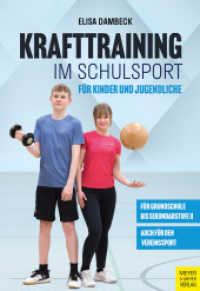 Krafttraining im Schulsport für Kinder und Jugendliche （2025. 232 S. 199 Fotos, 68 Abb., 6 Tab. 24 cm）
