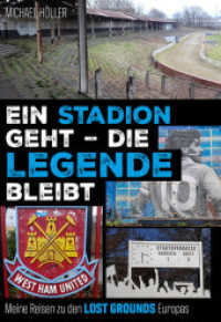 Ein Stadion geht - die Legende bleibt : Meine Reisen zu den Lost Grounds Europas （2025. 320 S. 29.7 cm）