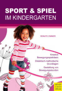 Sport und Spiel im Kindergarten （7. Aufl. 2025. 112 S. 67 Fotos. 24 cm）