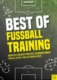 Best of Fußballtraining : Mehr als 250 Best-Practice Trainingsformen für alle Alters- und Leistungsklassen （2025. 280 S. 29.7 cm）