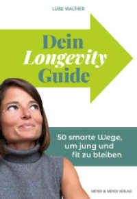 Dein Longevity Guide : 50 smarte Wege, um jung und fit zu bleiben （2025. 200 S. 24 cm）