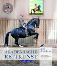 Akademische Reitkunst : Eine Reitlehre für anspruchsvolle Freizeitreiter. m. QR-Codes zu exklusiven Videos （2013. 128 S. m. zahlr. farb. Abb. 24 x 27 cm）