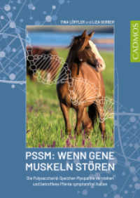 PSSM: Wenn Gene Muskeln stören : Die Polysaccharid-Speicher-Myopathie verstehen und betroffene Pferde symptomfrei halten （2022. 128 S. durchgehend farbige Abbildungen. 24 cm）
