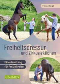 Freiheitsdressur und Zirkuslektionen : Eine Anleitung für Freizeitreiter (Cadmos Reiterpraxis) （7., überarb. Aufl. 2023. 136 S. zahlr. meist farb. Abb. 24 cm）