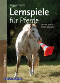 Lernspiele für Pferde : Lernen spielend leicht gemacht (Die neue Reiterpraxis)