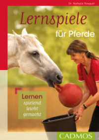 Lernspiele für Pferde : Lernen spielend leicht gemacht （2022. 96 S. durchgehend farbige Abbildungen. 24 cm）