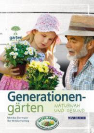 Generationengärten : Naturnah und gesund (Naturgarten)