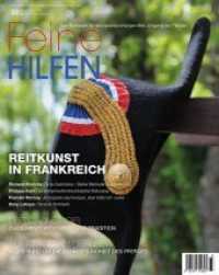 Reitkunst in Frankreich (Feine Hilfen 33) （2019. 96 S. durchgehend farbige Abbildungen. 260 cm）