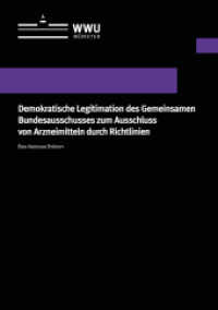 Demokratische Legitimation des Gemeinsamen Bundesausschusses zum Ausschluss von Arzneimitteln durch Richtlinien (Wissenschaftliche Schriften der WWU Münster III .38) （2019. 296 S. 21 cm）