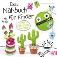 Das Nähbuch für Kinder - alles von Hand genäht （3. Aufl. 2022. 80 S. 22.6 cm）