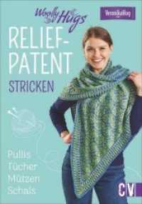 Woolly Hugs Relief-Patent stricken : Pullis, Tücher, Mützen, Schals (Woolly Hugs) （2019. 64 S. 23.5 cm）