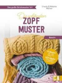 Das große Strickmuster 1x1 : Die schönsten Zopf-Muster (Band 4) （2021. 96 S. 14 x 195 mm）