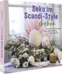 Deko im Scandi-Style stricken : Nordisch inspirierte Ideen für Frühling und Ostern （2022. 80 S. 22.6 cm）