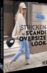 Stricken im Scandi- und Oversize Look : Mit inspirierenden Fotos f&uuml;r ein Styling im Stockholm-Trend （2024. 160 S. 26.1 cm）