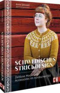 Schwedisches Strickdesign : Liebevoll gestaltete Mode-Klassiker aus dem Norden