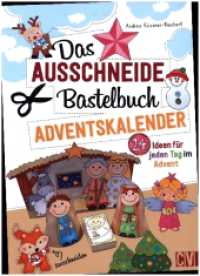 Das Ausschneide-Bastelbuch Adventskalender : 24 Ideen für jeden Tag im Advent （2022. 48 S. 29.7 cm）